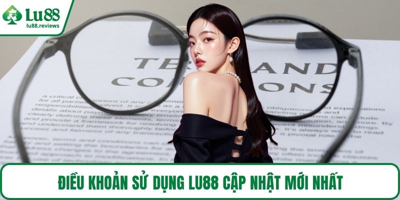 Điều khoản sử dụng LU88 cập nhật mới nhất